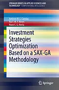 E-Book (pdf) Investment Strategies Optimization based on a SAX-GA Methodology von António M. L. Canelas, Rui F. M. F. Neves, Nuno C. G. Horta