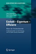 E-Book (pdf) Einheit - Eigentum - Effizienz von Otto Depenheuer, Karl-Heinz Paqué