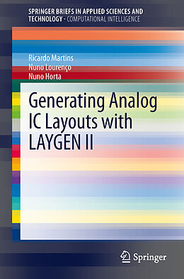 Couverture cartonnée Generating Analog IC Layouts with LAYGEN II de Ricardo M. F. Martins, Nuno C. G. Horta, Nuno C. C. Lourenço