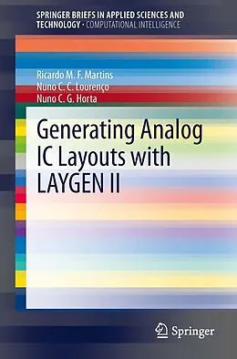 E-Book (pdf) Generating Analog IC Layouts with LAYGEN II von Ricardo M. F. Martins, Nuno C. C. Lourenço, Nuno C. G. Horta