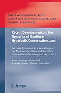 E-Book (pdf) Recent Developments in the Numerics of Nonlinear Hyperbolic Conservation Laws von Rainer Ansorge, Hester Bijl, Andreas Meister
