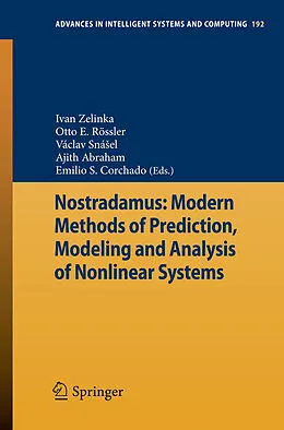 E-Book (pdf) Nostradamus: Modern Methods of Prediction, Modeling and Analysis of Nonlinear Systems von Ivan Zelinka, Otto E. Rössler, Václav Snáel