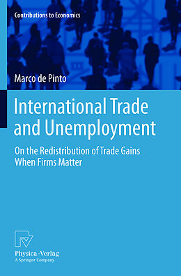 Livre Relié International Trade and Unemployment de Marco De Pinto