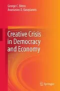 E-Book (pdf) Creative Crisis in Democracy and Economy von George C. Bitros, Anastasios D Karayiannis