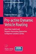 E-Book (pdf) Pro-active Dynamic Vehicle Routing von Francesco Ferrucci