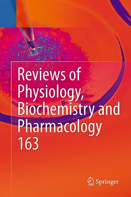 E-Book (pdf) Reviews of Physiology, Biochemistry and Pharmacology, Vol. 163 von Bernd Nilius, Susan G. Amara, Thomas Gudermann