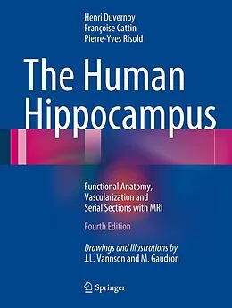 E-Book (pdf) The Human Hippocampus von Henri M. Duvernoy, Francoise Cattin, Pierre-Yves Risold