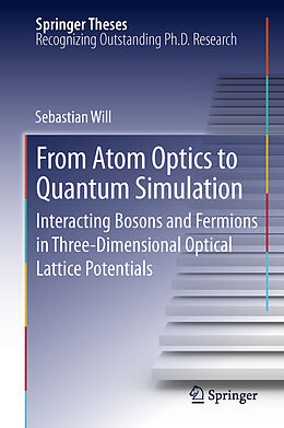 Livre Relié From Atom Optics to Quantum Simulation de Sebastian Will