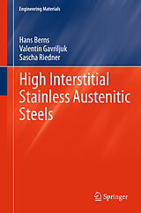 Livre Relié High Interstitial Stainless Austenitic Steels de Hans Berns, Sascha Riedner, Valentin Gavriljuk