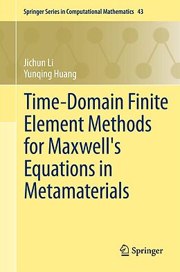 E-Book (pdf) Time-Domain Finite Element Methods for Maxwell's Equations in Metamaterials von Jichun Li, Yunqing Huang