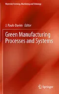 E-Book (pdf) Green Manufacturing Processes and Systems von J. Paulo Davim