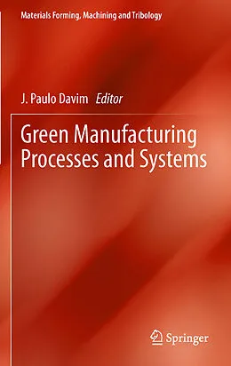 E-Book (pdf) Green Manufacturing Processes and Systems von J. Paulo Davim