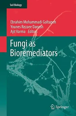 E-Book (pdf) Fungi as Bioremediators von Ebrahim Mohammadi Goltapeh, Younes Rezaee Danesh, Ajit Varma