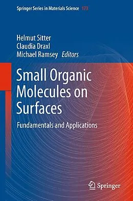 E-Book (pdf) Small Organic Molecules on Surfaces von Helmut Sitter, Claudia Draxl, Michael Ramsey