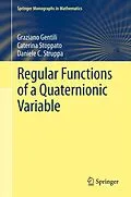 E-Book (pdf) Regular Functions of a Quaternionic Variable von Graziano Gentili, Caterina Stoppato, Daniele C. Struppa