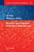 E-Book (pdf) Discovery and Selection of Semantic Web Services von Xia Wang, Wolfgang A. Halang