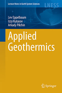 E-Book (pdf) Applied Geothermics von Lev Eppelbaum, Izzy Kutasov, Arkady Pilchin