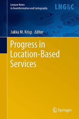 E-Book (pdf) Progress in Location-Based Services von Jukka M. Krisp