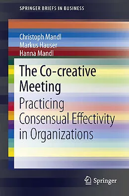 E-Book (pdf) The Co-creative Meeting von Christoph Mandl, Markus Hauser, Hanna Mandl