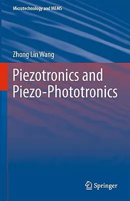 E-Book (pdf) Piezotronics and Piezo-Phototronics von Zhong Lin Wang