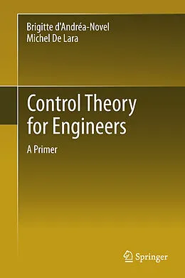 E-Book (pdf) Control Theory for Engineers von Brigitte D'Andréa-Novel, Michel De Lara