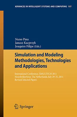 E-Book (pdf) Simulation and Modeling Methodologies, Technologies and Applications von Nuno Pina, Janusz Kacprzyk, Joaquim Filipe