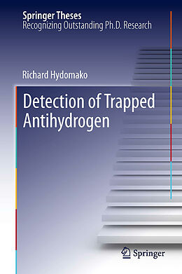 Livre Relié Detection of Trapped Antihydrogen de Richard Hydomako