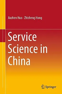 E-Book (pdf) Service Science in China von Jiazhen Huo, Zhisheng Hong