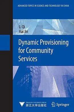 E-Book (pdf) Dynamic Provisioning for Community Services von Li Qi, Hai Jin