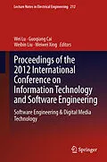 E-Book (pdf) Proceedings of the 2012 International Conference on Information Technology and Software Engineering von Wei Lu, Guoqiang Cai, Weibin Liu