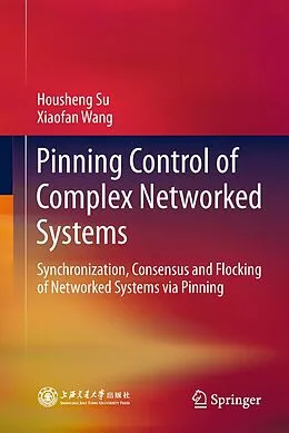 E-Book (pdf) Pinning Control of Complex Networked Systems von Housheng Su, Xiaofan Wang
