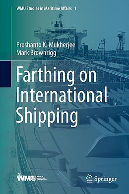 eBook (pdf) Farthing on International Shipping de Proshanto K. Mukherjee, Mark Brownrigg