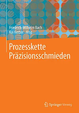 E-Book (pdf) Prozesskette Präzisionsschmieden von Friedrich-Wilhelm Bach, Kai Kerber