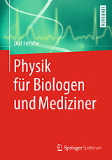 Fester Einband Physik für Biologen und Mediziner von Olaf Fritsche