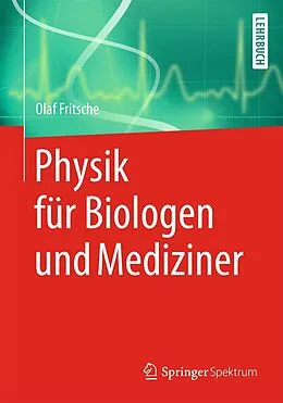 E-Book (pdf) Physik für Biologen und Mediziner von Olaf Fritsche