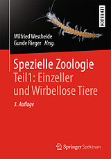 Fester Einband Spezielle Zoologie. Teil 1: Einzeller und Wirbellose Tiere von Wilfried Westheide, Reinhard Rieger