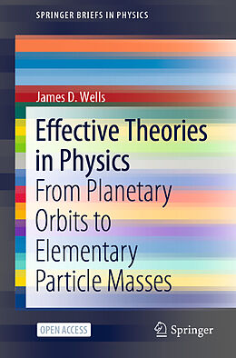 Kartonierter Einband Effective Theories in Physics von James D. Wells