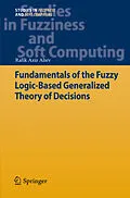 E-Book (pdf) Fundamentals of the Fuzzy Logic-Based Generalized Theory of Decisions von Rafik Aziz Aliev