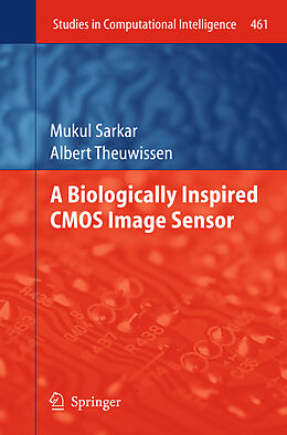 Livre Relié A Biologically Inspired CMOS Image Sensor de Albert Theuwissen, Mukul Sarkar