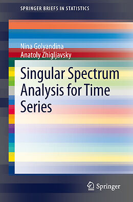 Kartonierter Einband Singular Spectrum Analysis for Time Series von Anatoly Zhigljavsky, Nina Golyandina