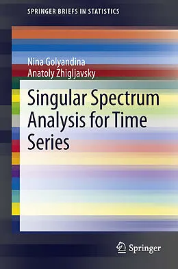 E-Book (pdf) Singular Spectrum Analysis for Time Series von Nina Golyandina, Anatoly Zhigljavsky