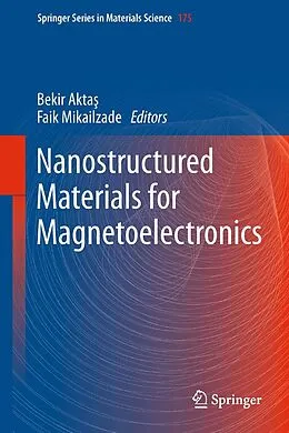 E-Book (pdf) Nanostructured Materials for Magnetoelectronics von Bekir Aktas, Faik Mikailzade