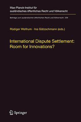 Livre Relié International Dispute Settlement: Room for Innovations? de 
