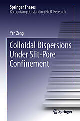 eBook (pdf) Colloidal Dispersions Under Slit-Pore Confinement de Yan Zeng