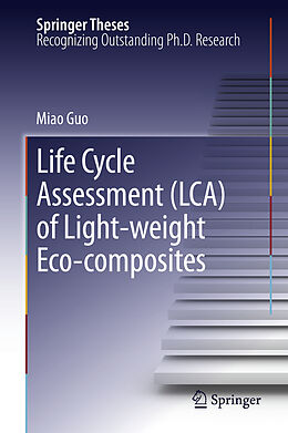 Livre Relié Life Cycle Assessment (LCA) of Light-Weight Eco-composites de Miao Guo