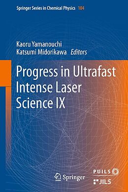 E-Book (pdf) Progress in Ultrafast Intense Laser Science von Kaoru Yamanouchi, Katsumi Midorikawa