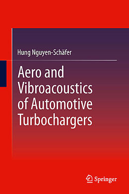 eBook (pdf) Aero and Vibroacoustics of Automotive Turbochargers de Hung Nguyen-Schäfer