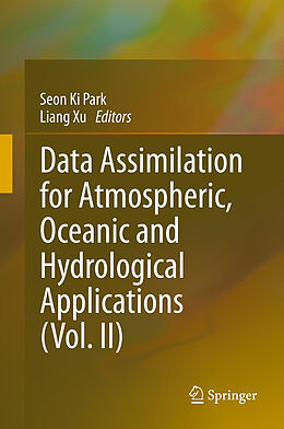 Livre Relié Data Assimilation for Atmospheric, Oceanic and Hydrologic Applications (Vol. II) de 