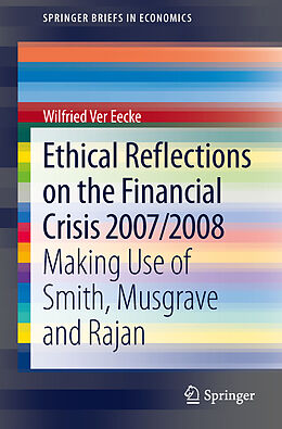 Kartonierter Einband Ethical Reflections on the Financial Crisis 2007/2008 von Wilfried Ver Eecke