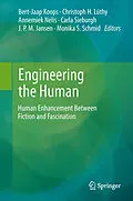 E-Book (pdf) Engineering the Human von Bert Jaap Koops, Christoph H. Lüthy, Annemiek Nelis